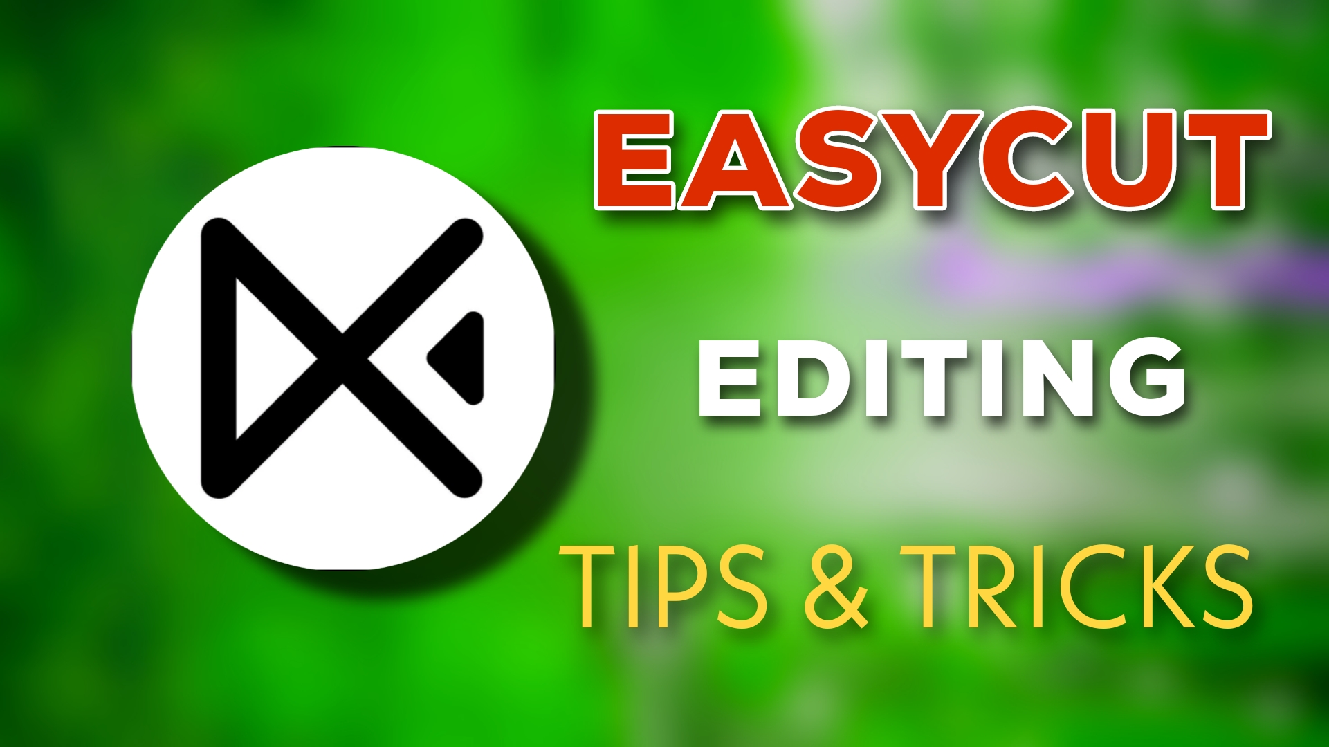 Easy editing tips and tricks