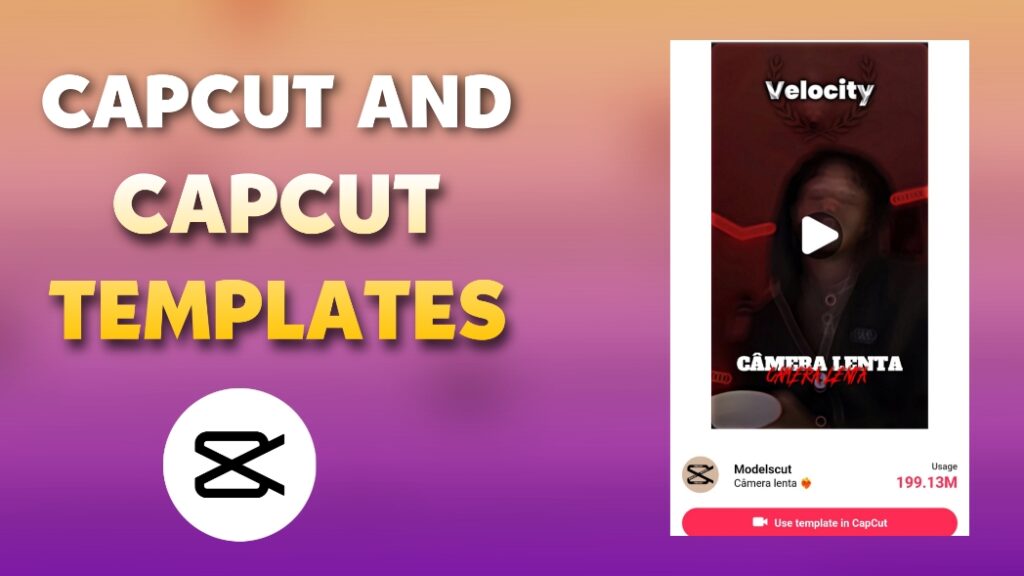 Capcut and capcut templates 